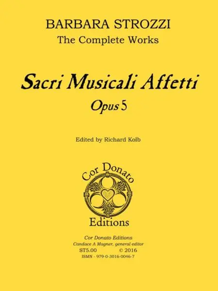 Barbara Strozzi, the Complete Works, Opus 1, Sacri Musicali Affetti